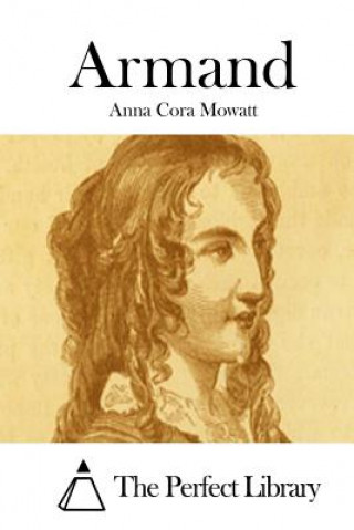 Könyv Armand Anna Cora Mowatt