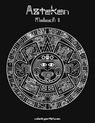 Kniha Azteken Malbuch 1 Nick Snels