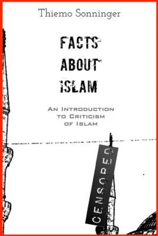 Carte Facts About Islam: What everyone should know Thiemo Sonninger