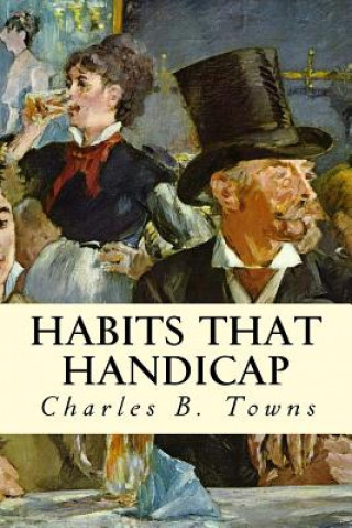 Carte Habits that Handicap Charles B Towns