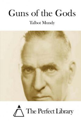 Könyv Guns of the Gods Talbot Mundy