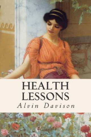 Könyv Health Lessons Alvin Davison