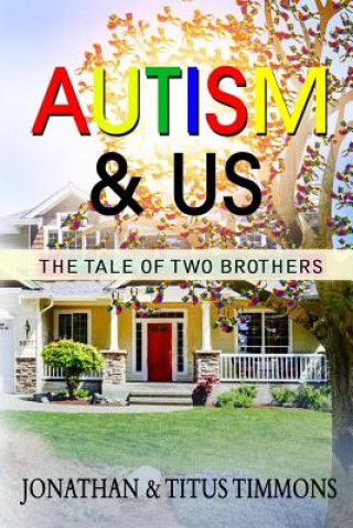 Kniha Autism & Us: The Tale of Two Brothers Jonathan Timmons