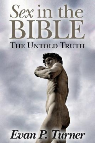 Książka Sex in the Bible: The Untold Truth Evan P Turner