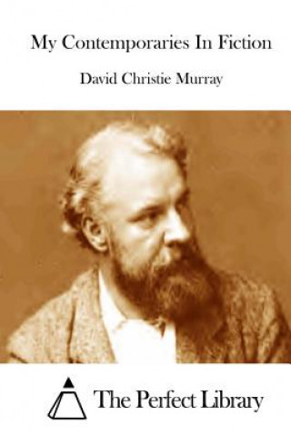 Carte My Contemporaries In Fiction David Christie Murray
