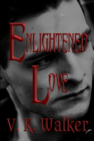 Kniha Enlightened Love V K Walker