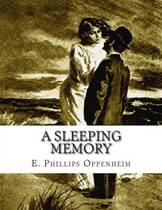 Knjiga A Sleeping Memory E Phillips Oppenheim