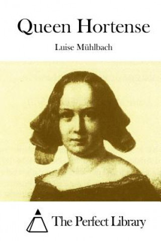 Libro Queen Hortense Luise Muhlbach