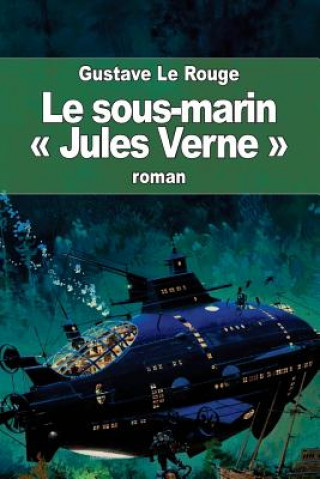 Książka Le sous-marin Jules Verne Gustave Le Rouge