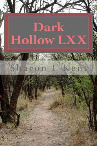 Knjiga Dark Hollow LXX Sharon L Kent