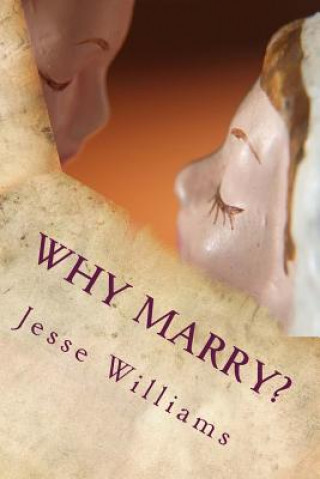 Libro Why Marry?: A Comedy In Three Acts Jesse Lynch Williams