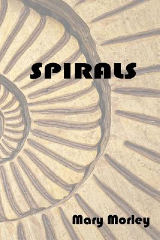 Knjiga Spirals Mary Morley