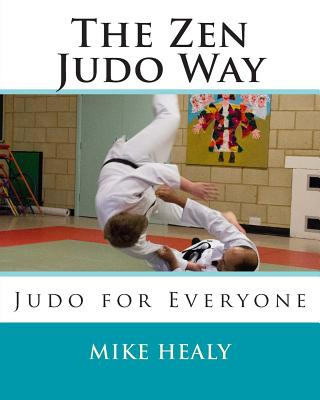 Könyv The Zen Judo Way Mike Healy