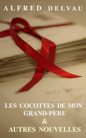 Kniha Les cocottes de mon grand-p?re Alfred Delvau