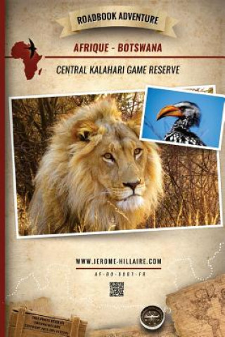 Könyv Roadbook Adventure: Afrique Botswana Central Kalahari Game Reserve Jerome Hillaire