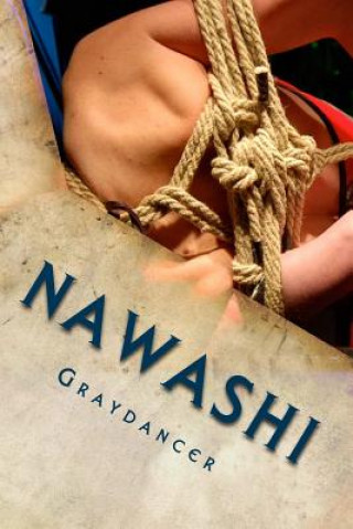 Könyv Nawashi: The Sex Mages, Book One Graydancer
