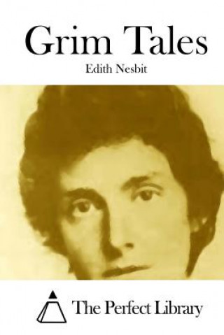 Kniha Grim Tales Edith Nesbit