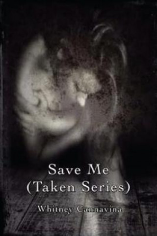 Knjiga Save Me Whitney Cannavina