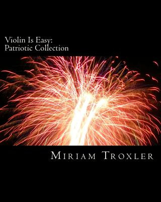 Kniha Violin Is Easy: Patriotic Collection Miriam Troxler