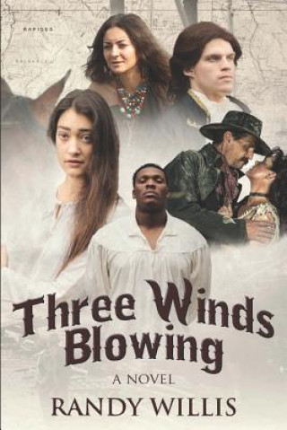 Knjiga Three Winds Blowing Randy Willis