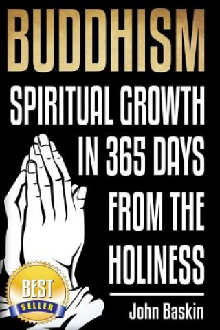Kniha Buddhism: Spiritual Growth in 365 from The Holiness John Baskin