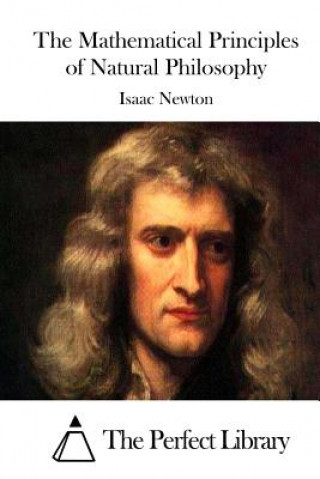 Carte The Mathematical Principles of Natural Philosophy Isaac Newton