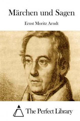 Könyv Märchen und Sagen Ernst Moritz Arndt
