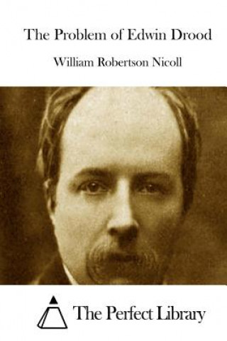 Knjiga The Problem of Edwin Drood William Robertson Nicoll