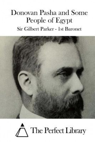 Carte Donovan Pasha and Some People of Egypt Sir Gilbert Parker - 1st Baronet