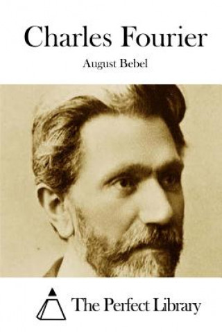 Kniha Charles Fourier August Bebel