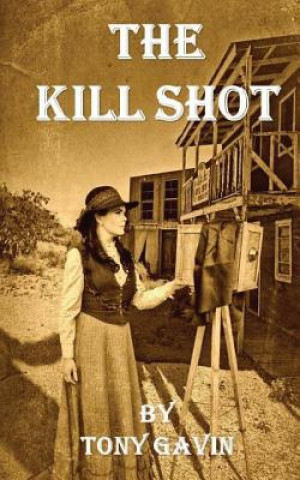 Knjiga The Kill Shot MR Tony Gavin