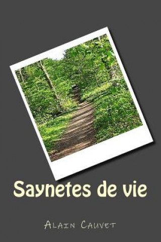 Könyv Saynetes de vie Alain Cauvet