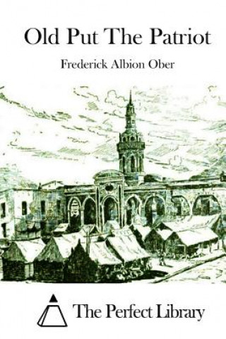 Kniha Old Put The Patriot Frederick Albion Ober