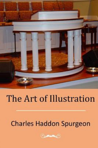 Livre The Art of Illustration Charles Haddon Spurgeon