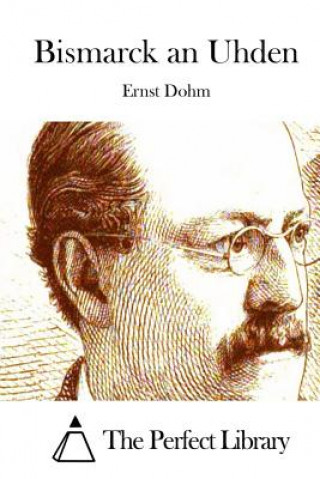 Carte Bismarck an Uhden Ernst Dohm