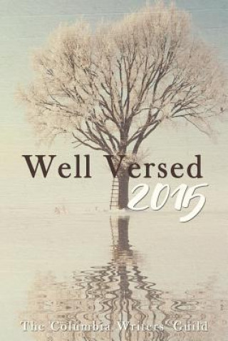 Kniha Well Versed 2015 Columbia Chapter of the Missouri Writers