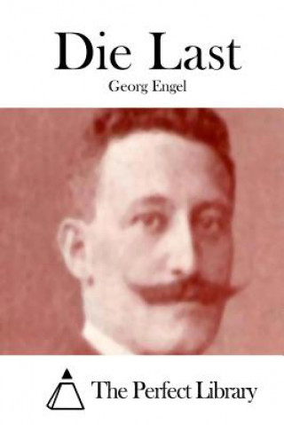 Kniha Die Last Georg Engel