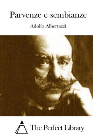 Könyv Parvenze E Sembianze Adolfo Albertazzi