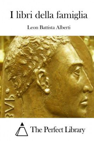 Kniha I Libri Della Famiglia Leon Battista Alberti