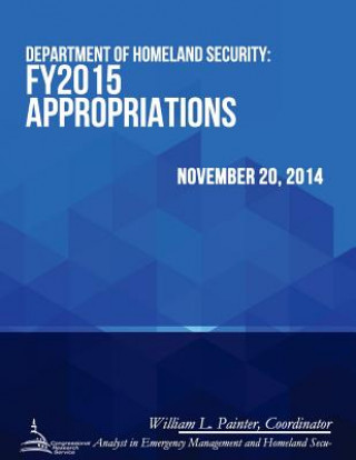 Buch Department of Homeland Security: FY2015 Appropriations Congressional Research Service