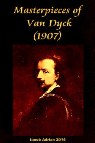 Книга Masterpieces of Van Dyck (1907) Iacob Adrian