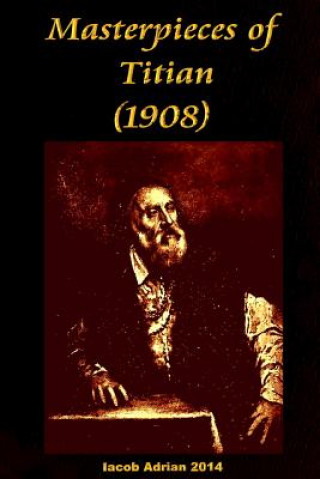 Book Masterpieces of Titian (1908) Iacob Adrian