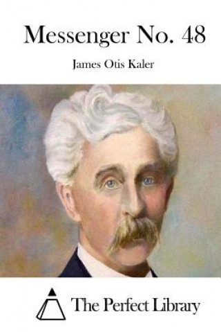 Knjiga Messenger No. 48 James Otis Kaler