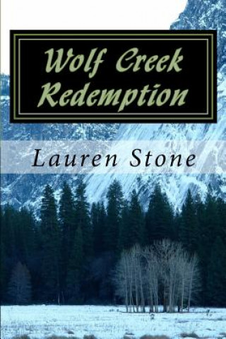 Kniha Wolf Creek Redemption: A Poignant Story of Betrayal and Renewal Lauren Stone