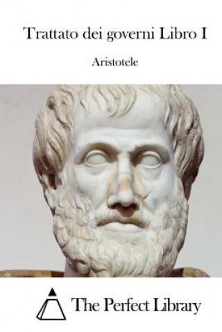 Kniha Trattato dei governi Libro I Aristotele
