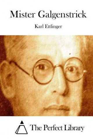 Kniha Mister Galgenstrick Karl Ettlinger