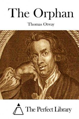 Könyv The Orphan Thomas Otway