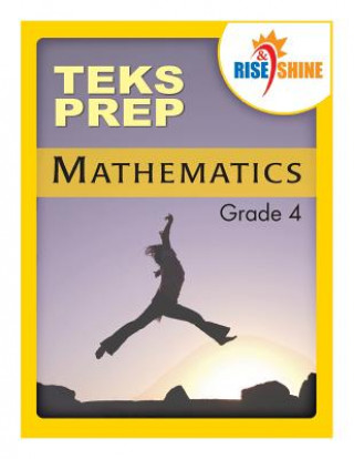 Книга Rise & Shine TEKS Prep Grade 4 Mathematics Jonathan D Kantrowitz