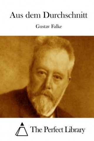 Kniha Aus dem Durchschnitt Gustav Falke