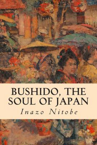 Carte Bushido, the Soul of Japan Inazo Nitobe